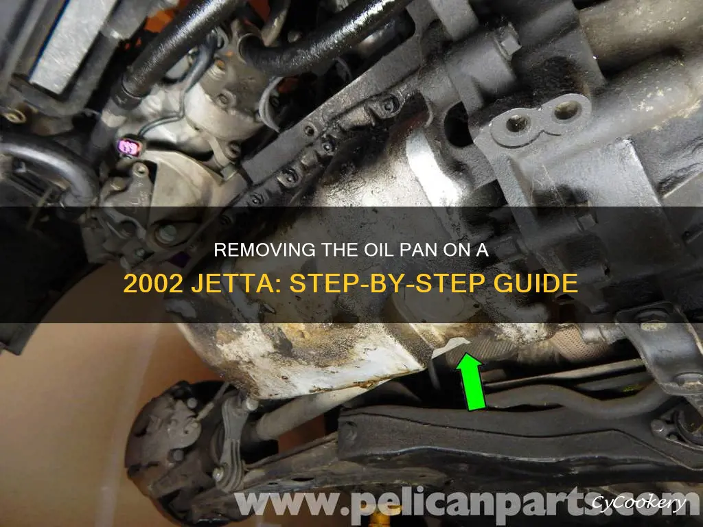 how to remove.oil pan on 2002 jetta