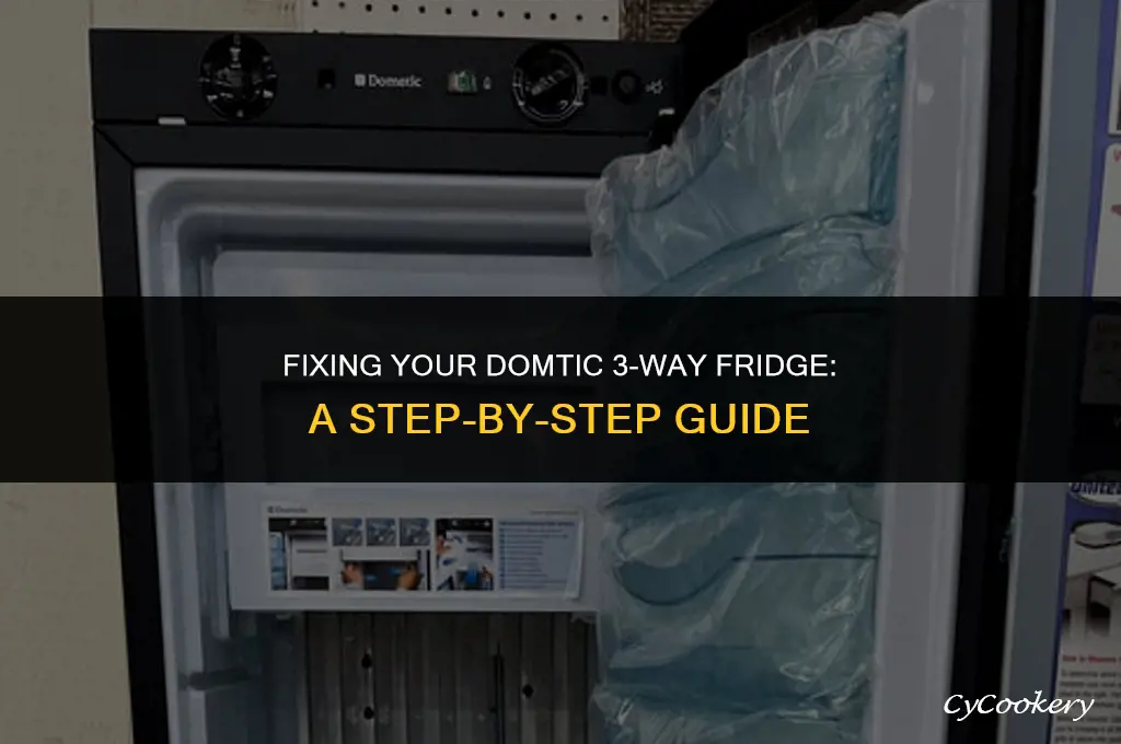 how to repair a domtic 3 way refrigerator