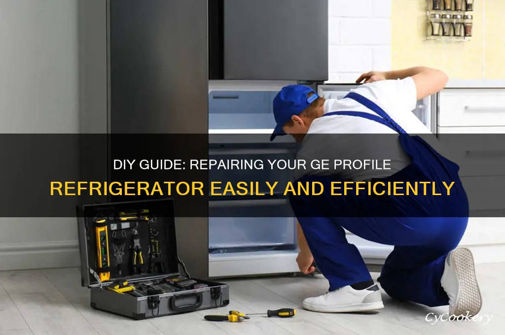 how to repair a ge profile refrigerator