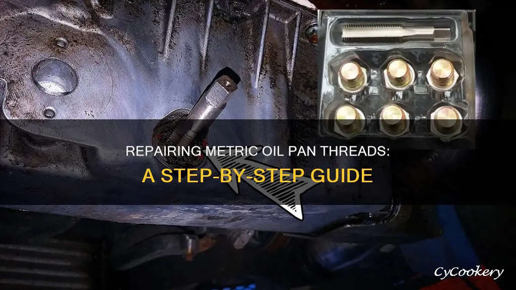 how to repair a metric oil pan thread