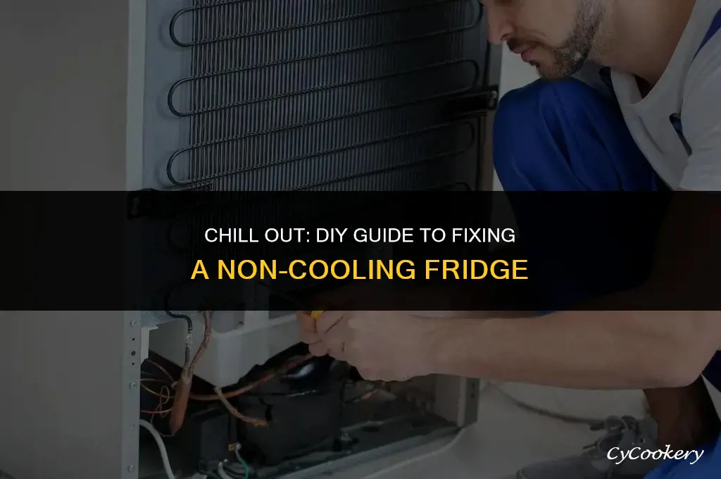 how to repair a refrigerator that is not cooling