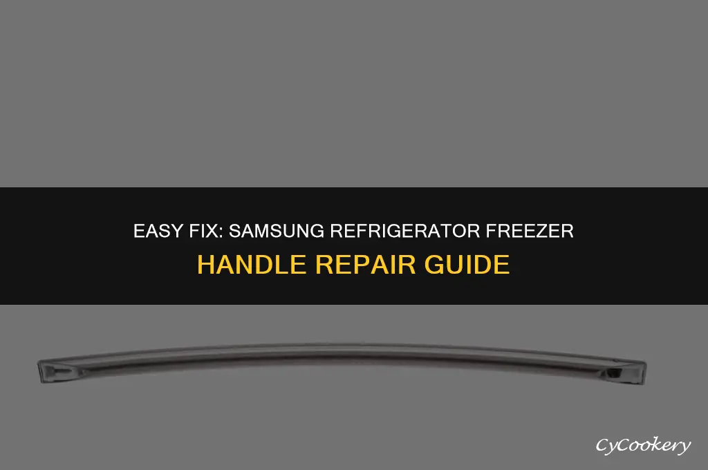 how to repair a sam sung refrigerator freezer handle