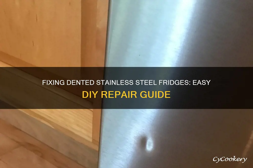 how to repair dented stainless steel refrigerator