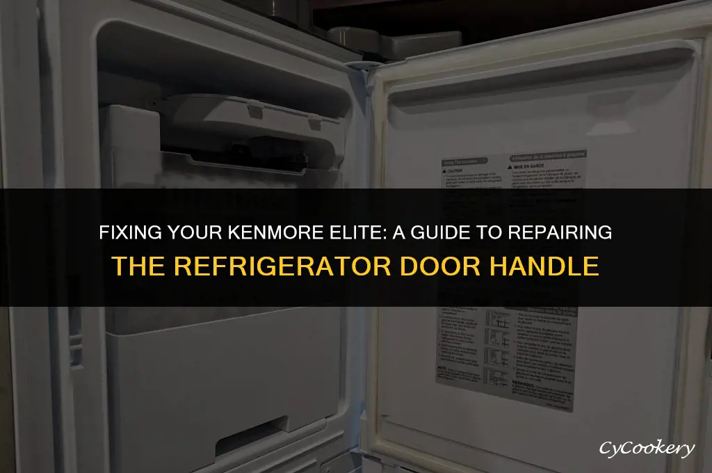 how to repair kenmore elite refrigerator door handle