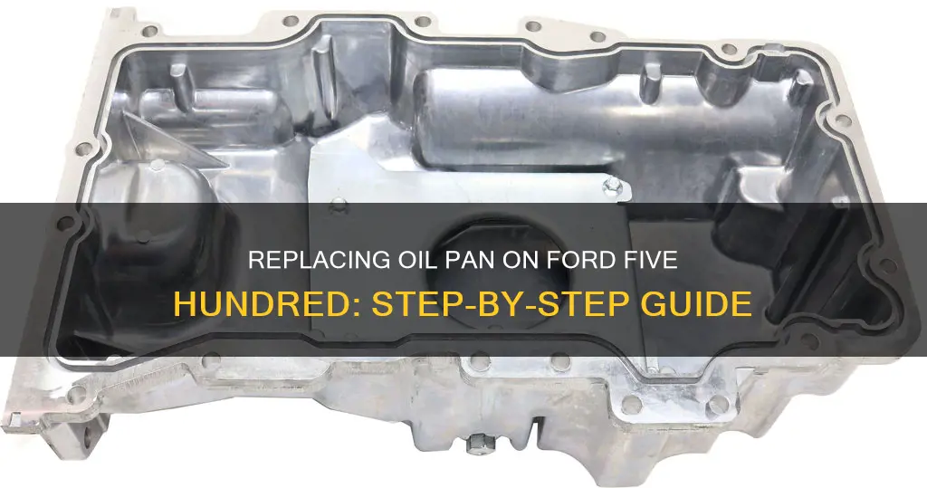 how to replace 2005 ford five hundred oil pan