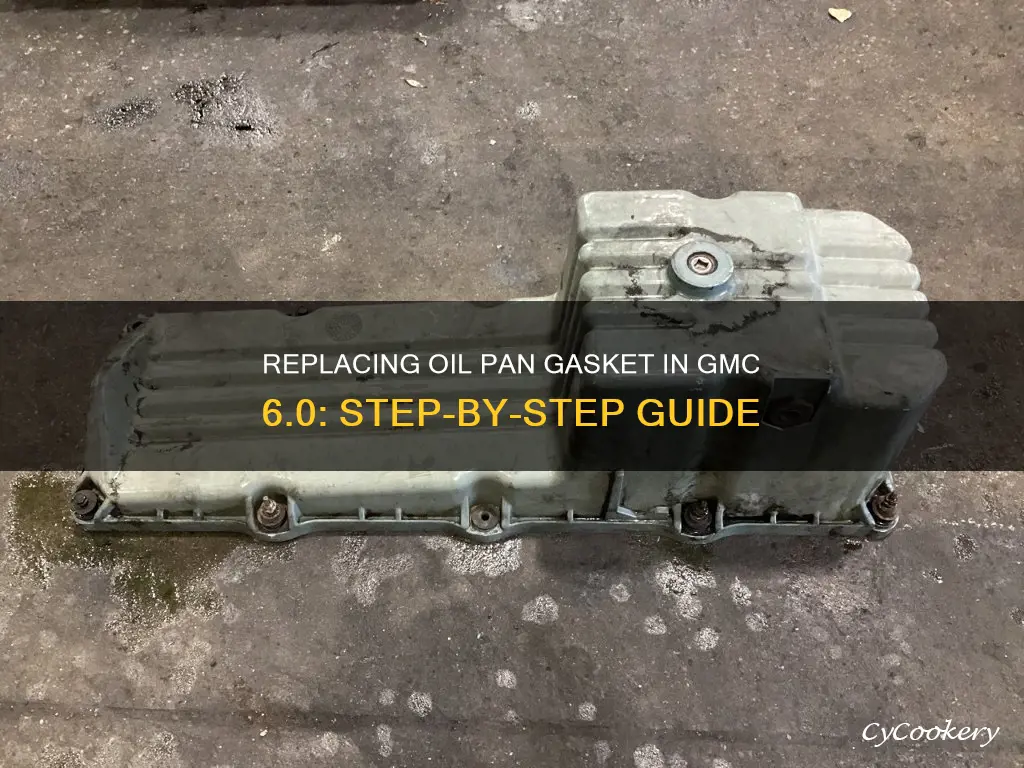 how to replace 2007 gmc 6.0 oil pan gasket