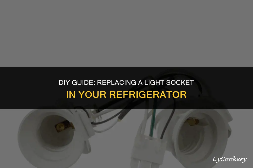 how to replace a light socket in a refrigerator