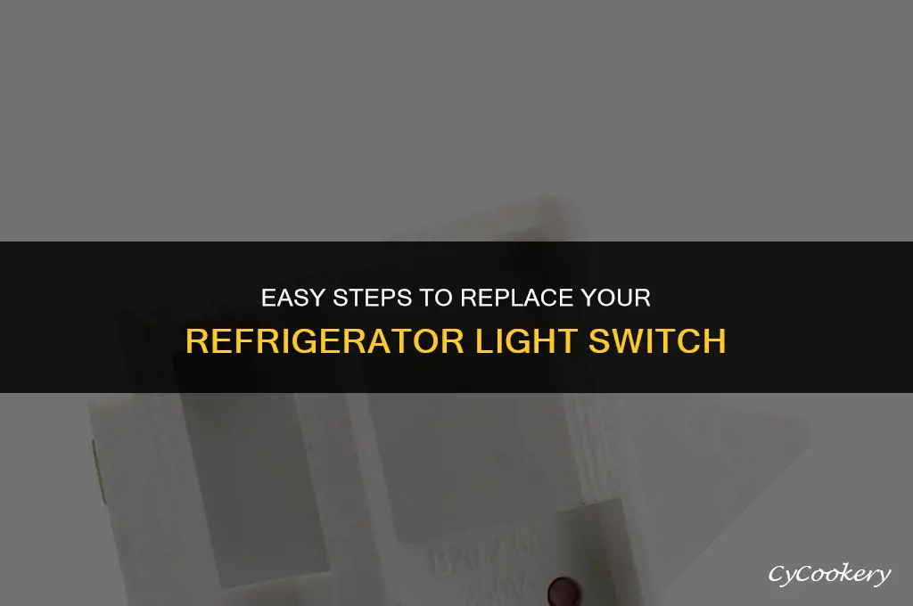 how to replace a light switch in a refrigerator