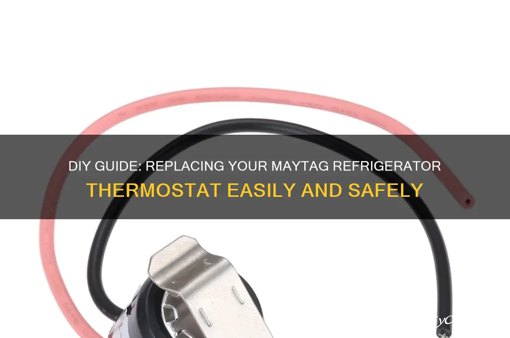 how to replace a maytag refrigerator thermostat