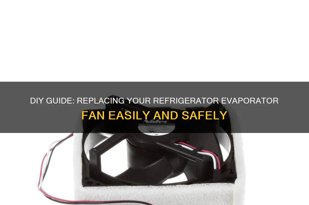 how to replace a refrigerator evaporator fan