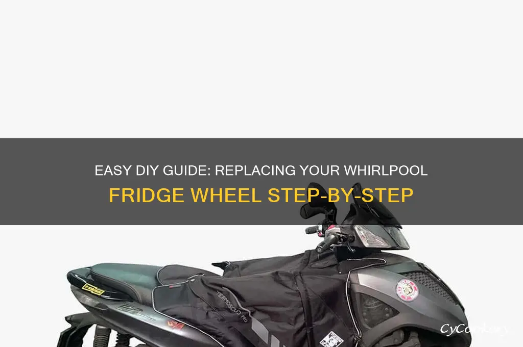 how to replace a whirlpool refrigerator wheel