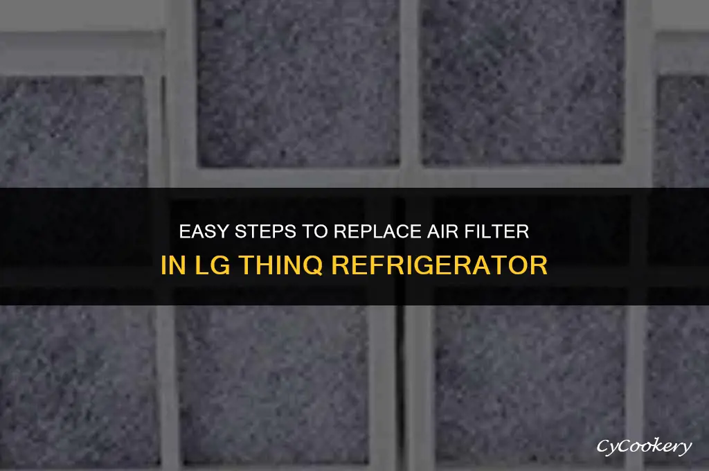 how to replace air filter in lg thinq refrigerator