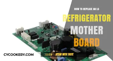 DIY Guide: Replacing Your LG Refrigerator Motherboard Made Easy