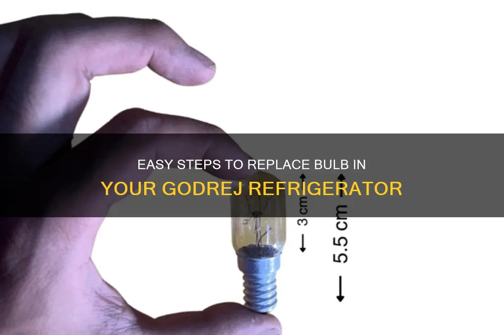 how to replace bulb in godrej refrigerator