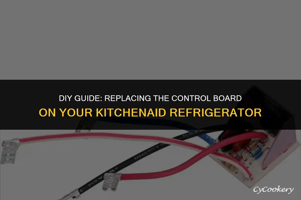 how to replace control board on kitchenaid refrigerator