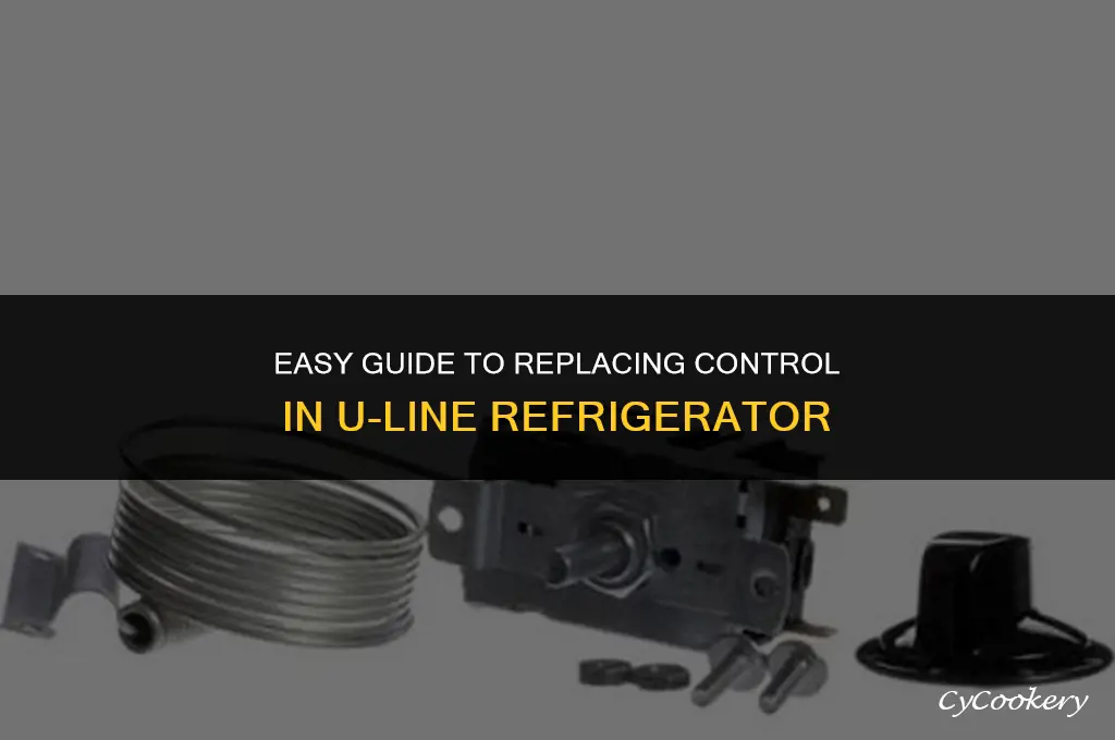 how to replace control in u-line refrigerator