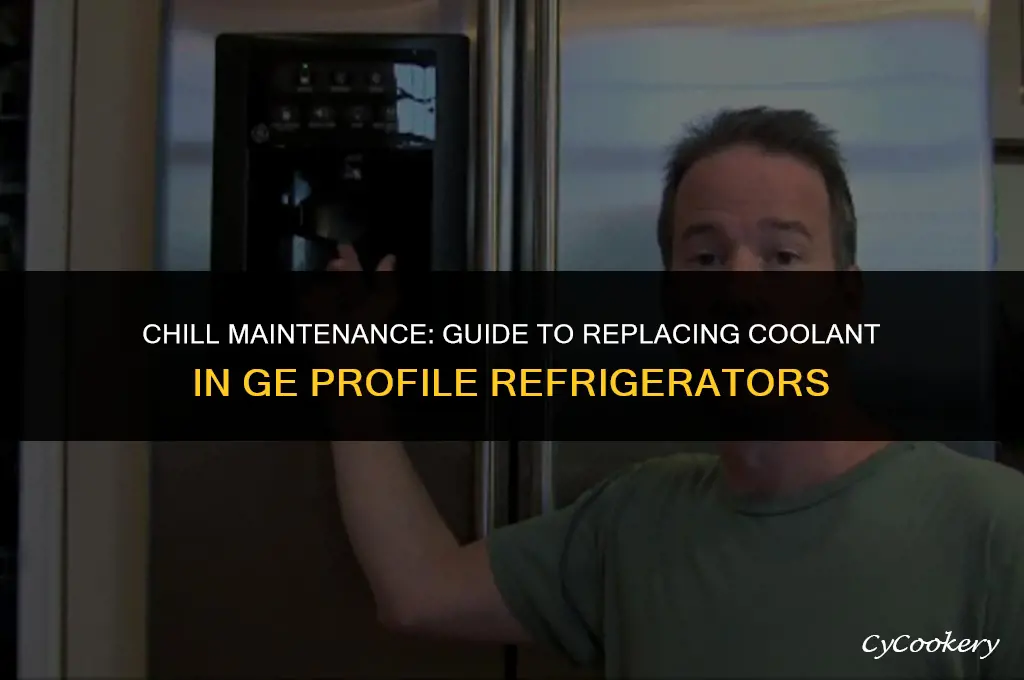 how to replace coolant in ge profile refrigerator