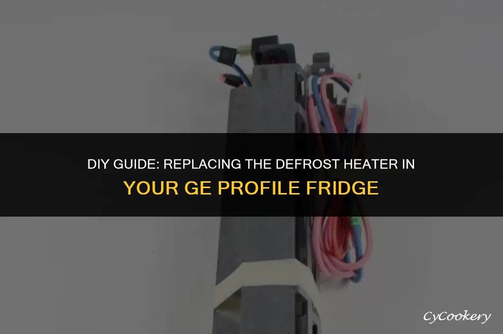 how to replace defrost heater in ge profile refrigerator