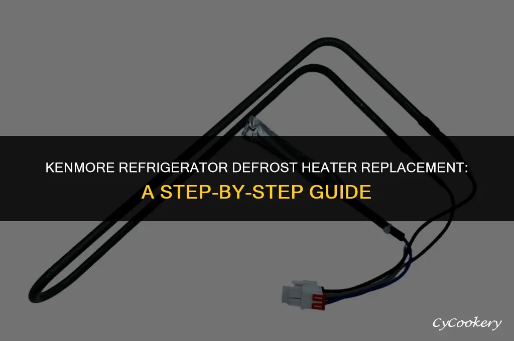 how to replace defrost heater in kenmore refrigerator