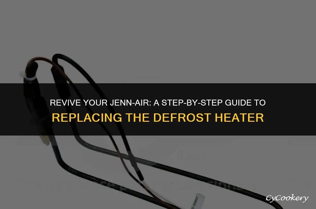 how to replace defrost heater jenn air refrigerator