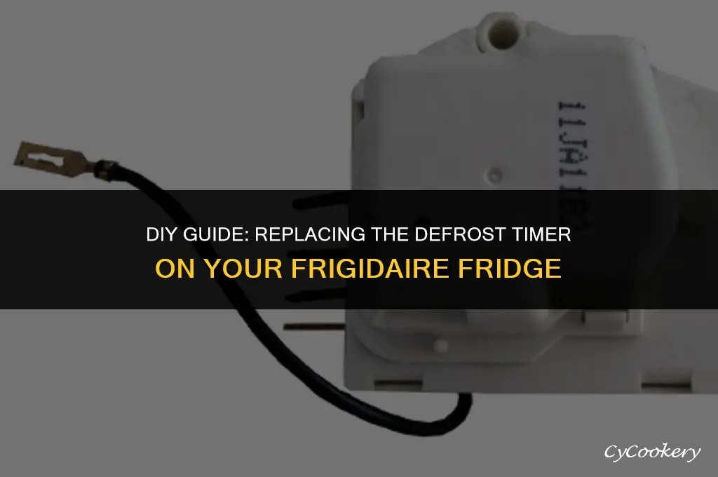 how to replace defrost timer on frigidaire refrigerator