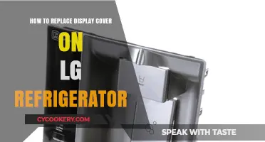 DIY Guide: Replacing Your LG Refrigerator Display Cover
