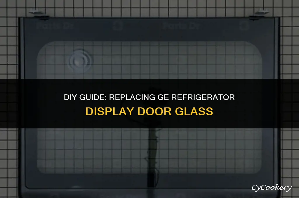 how to replace display door glass on ge refrigerator