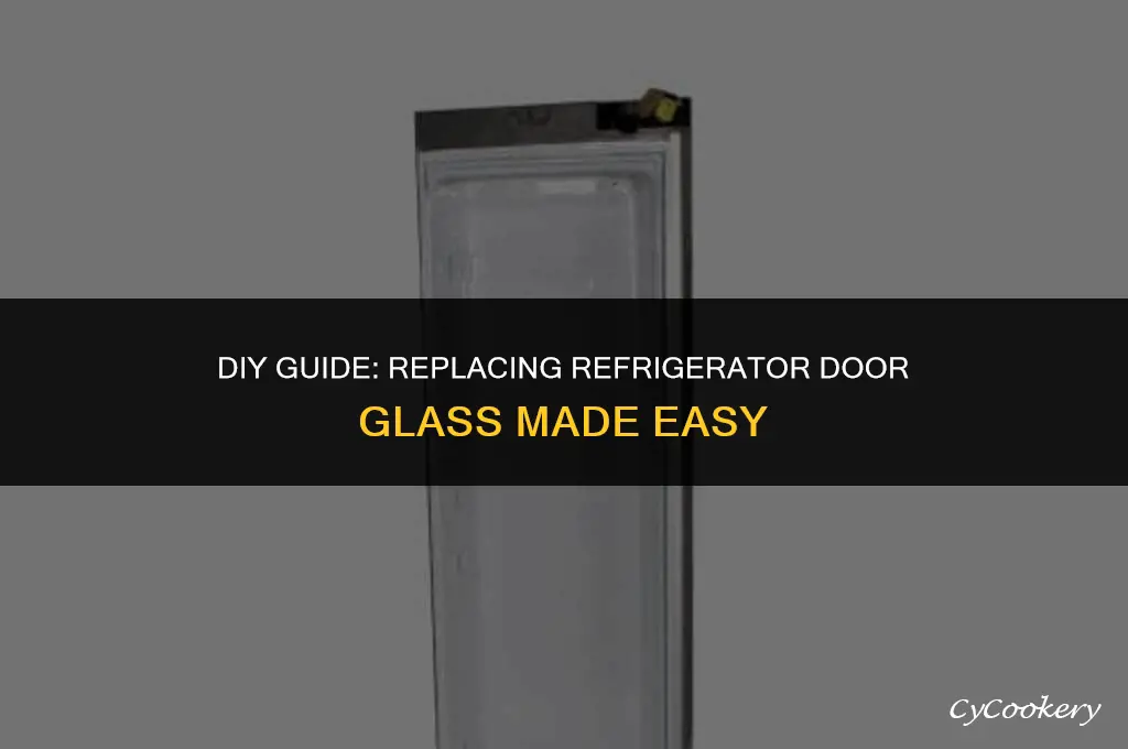 how to replace door glas on he refrigerator