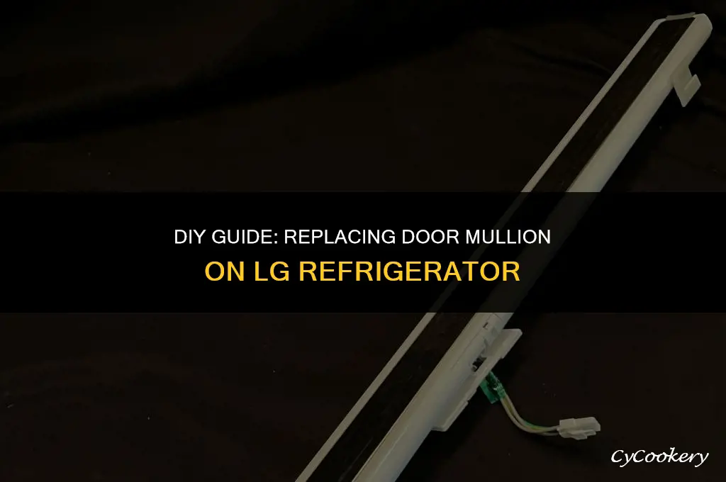 how to replace door mullion on lg refrigerator
