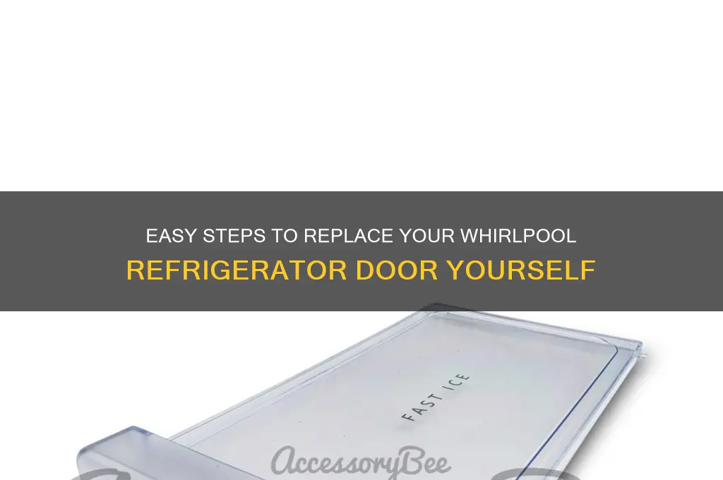 how to replace door on whirlpool refrigerar