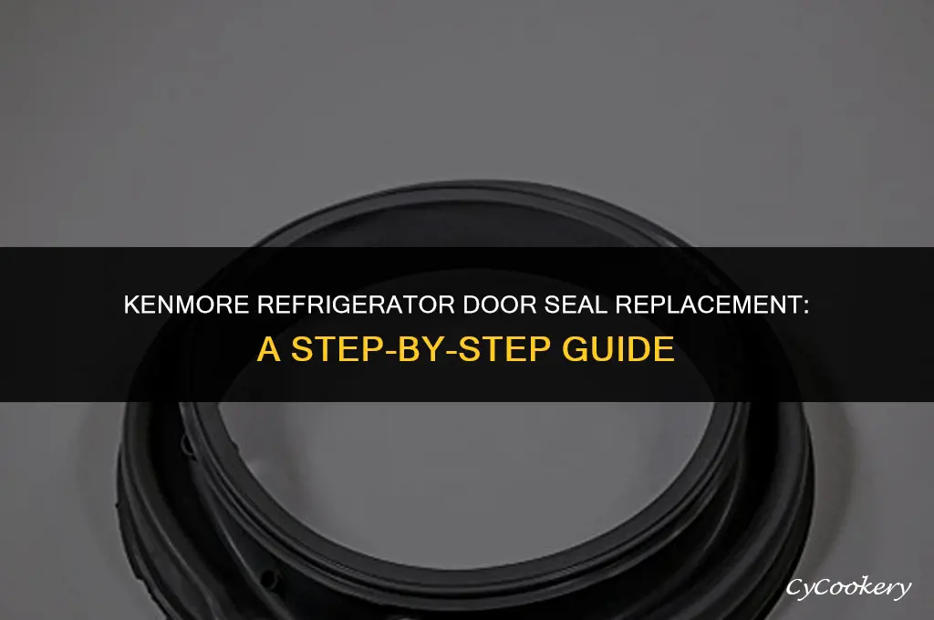 how to replace door seal on kenmore refrigerator