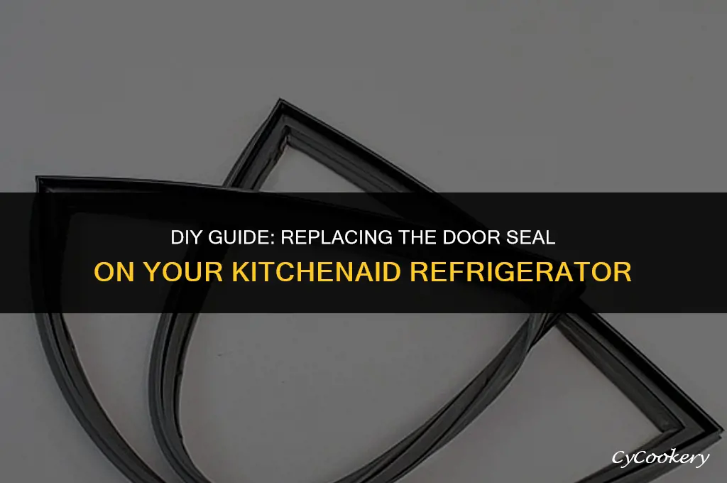 how to replace door seal on kitchenaid refrigerator