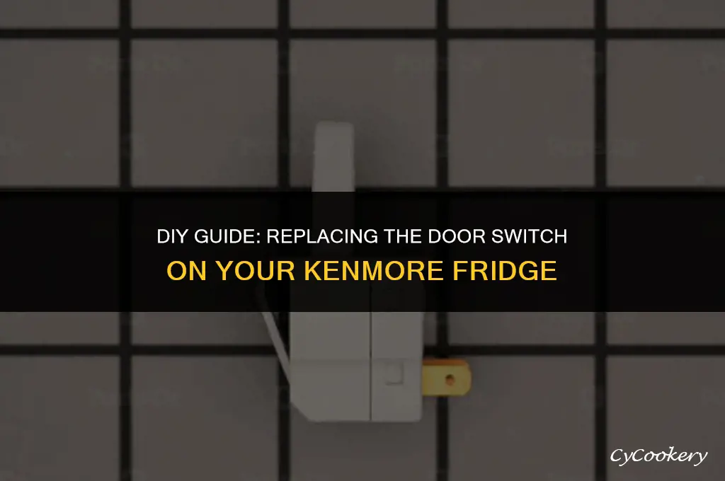how to replace door switch on kenmore refrigerator