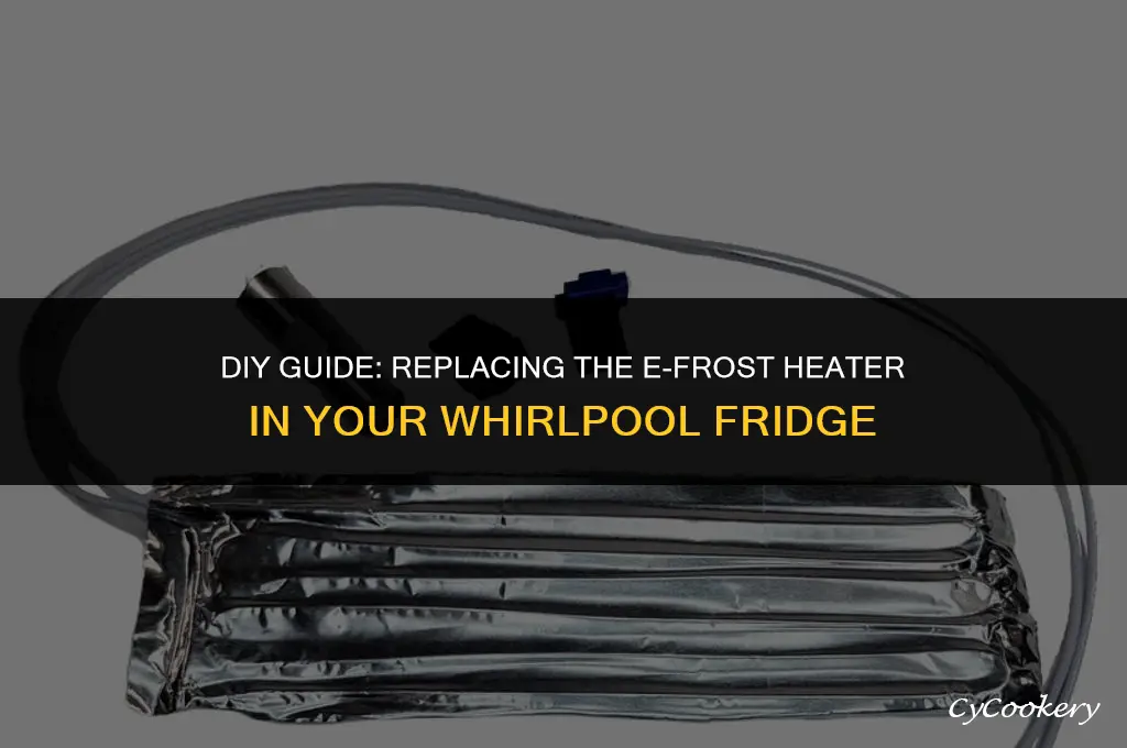 how to replace efrost heater in whirlpool refrigerator