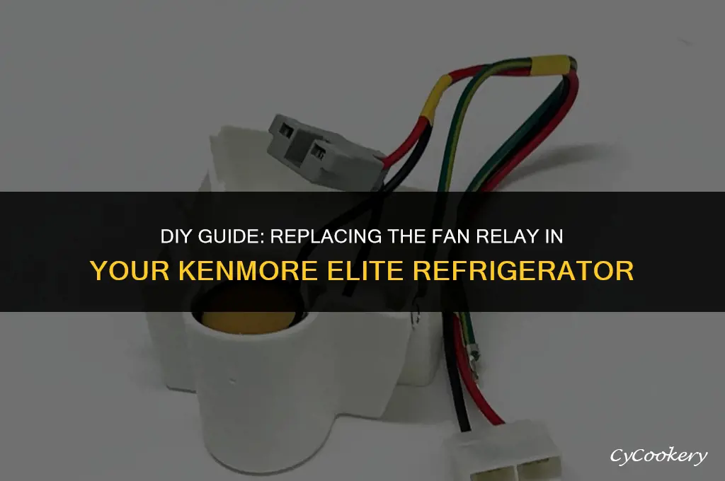 how to replace fan relay elite kenmore refrigerator