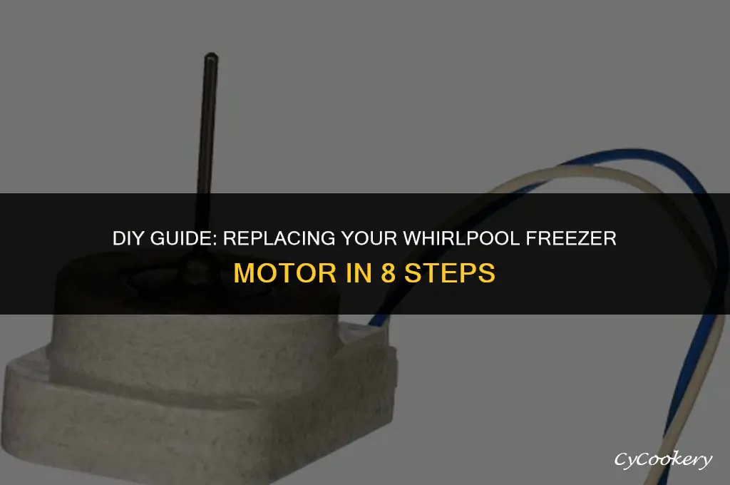 how to replace freezer motor in whirlpool refrigerators