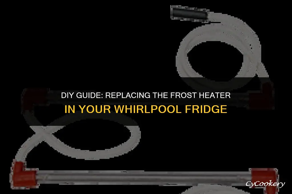how to replace frost heater in whirlpool refrigerator