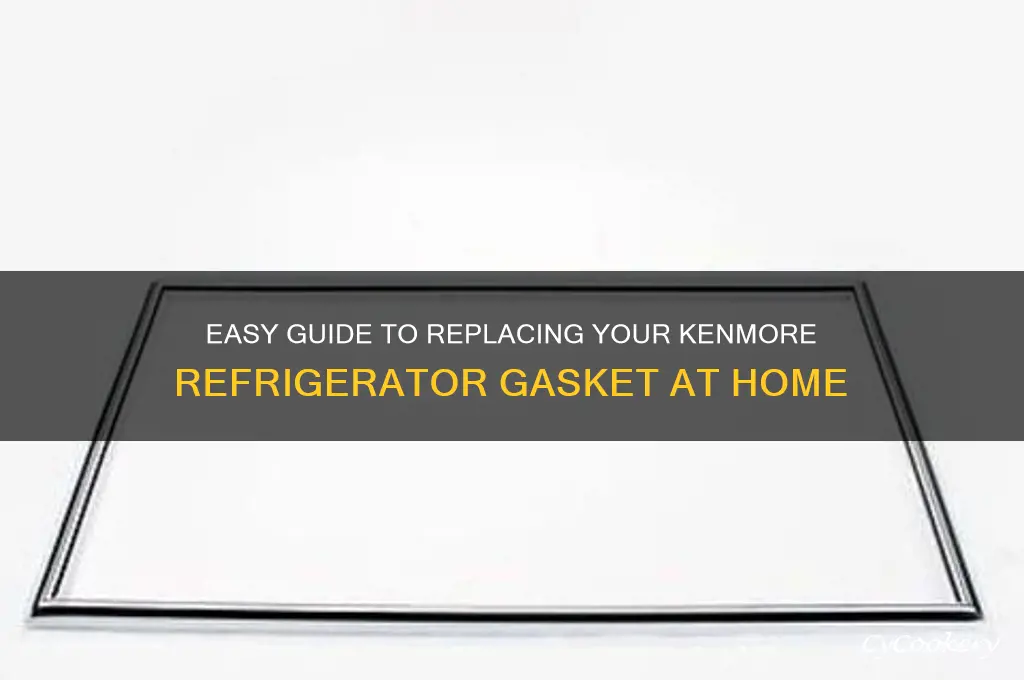 how to replace gasket on kenmore refrigerator