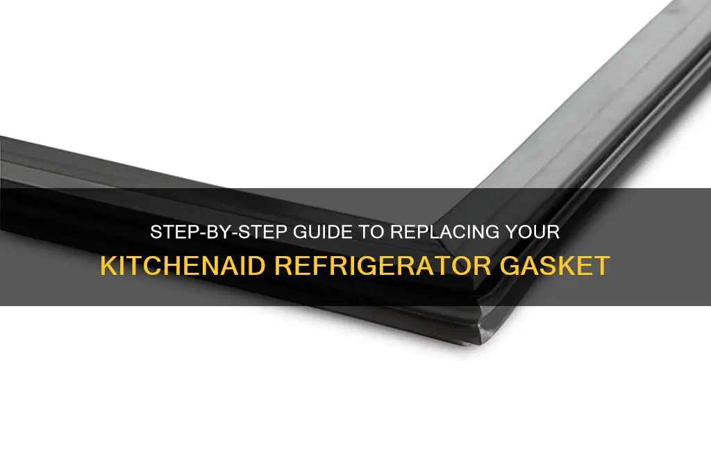how to replace gasket on kitchenaid refrigerator