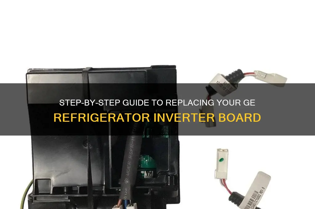 how to replace ge refrigerator inverter board