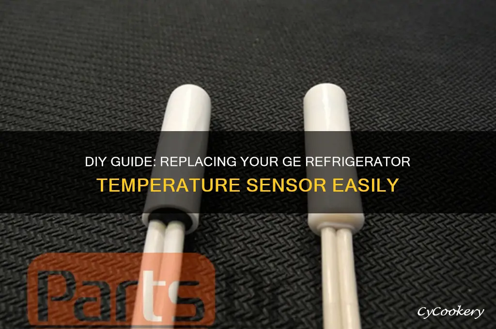 how to replace ge refrigerator temperature sensor