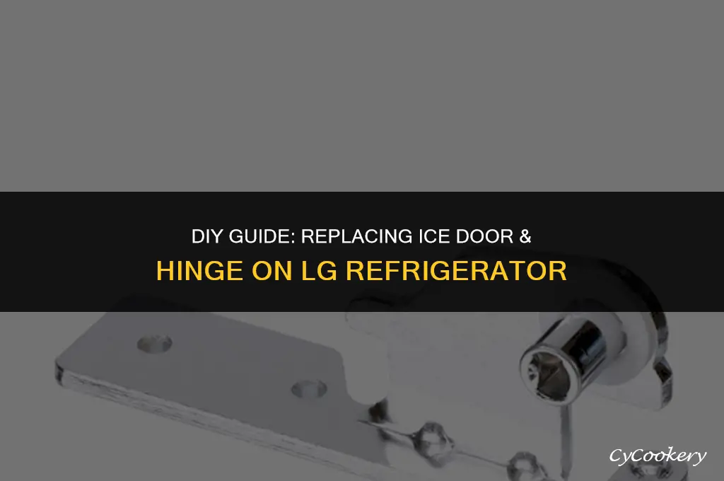 how to replace ice door & hinge on lg refrigerator