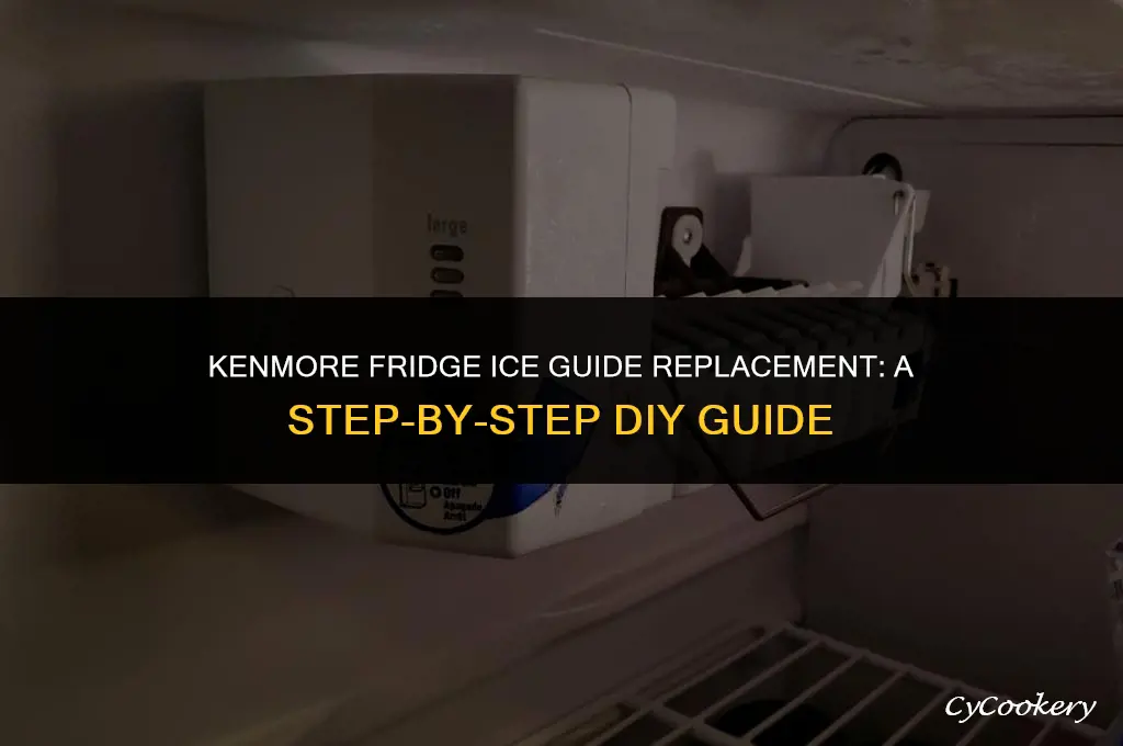 how to replace ice guide on kenmore refrigerator