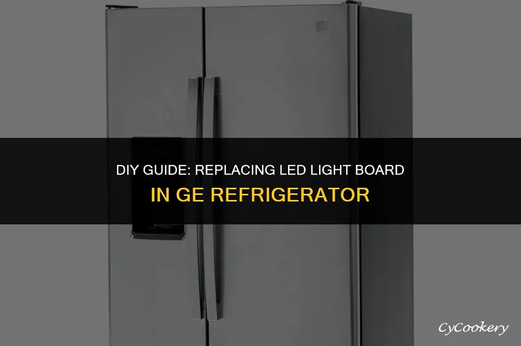 how to replace led light board in ge refrigerator