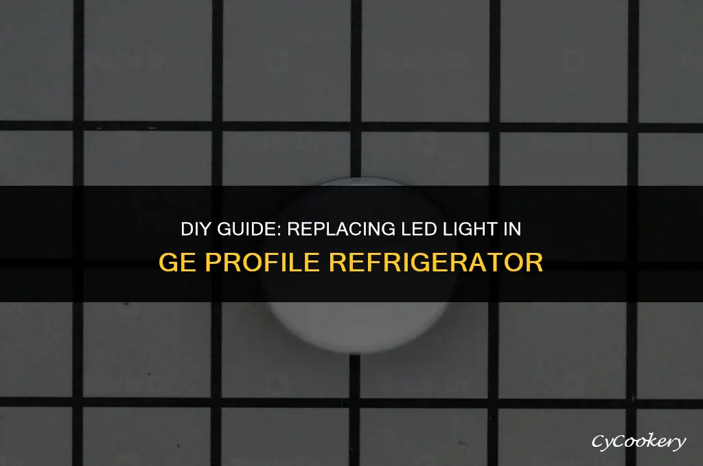 how to replace led light in ge profile refrigerator