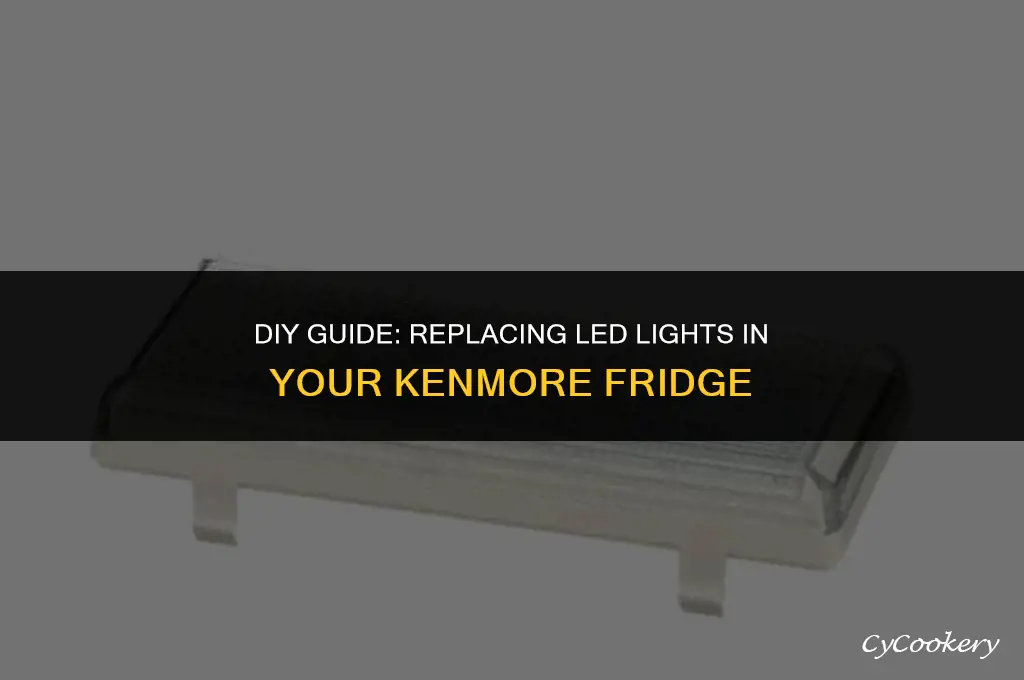 how to replace led light in kenmore refrigerator
