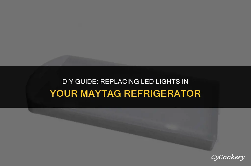 how to replace led light in maytag refrigerator