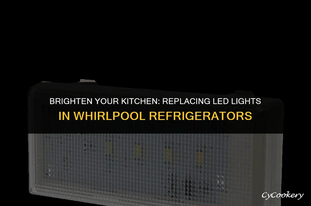 how to replace led lights in a whirlpool refrigerator
