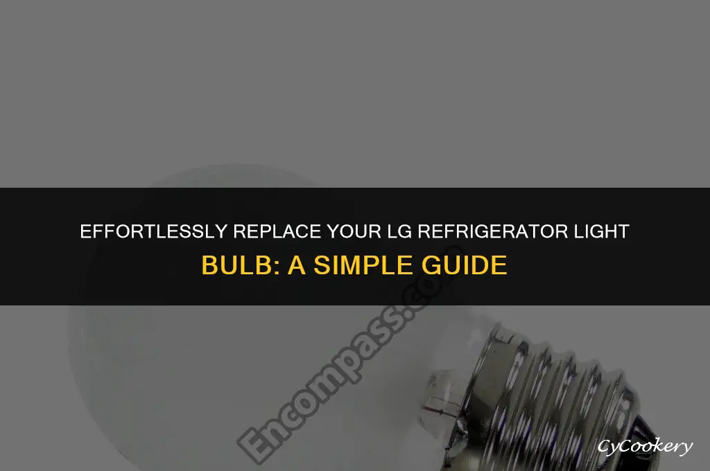 how to replace light bulb in lg refrigerator