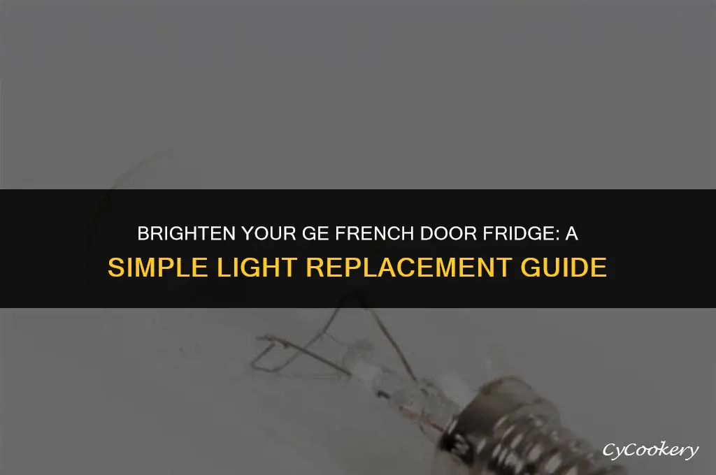 how to replace light in ge french door refrigerator